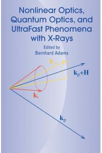 Nonlinear Optics, Quantum Optics, and Ultrafast Phenomena with X-Rays  - Physics with X-Ray Free-Electron Lasers