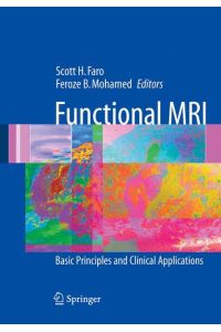 Functional MRI  - Basic Principles and Clinical Applications