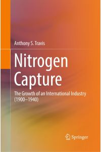 Nitrogen Capture  - The Growth of an International Industry (1900¿1940)