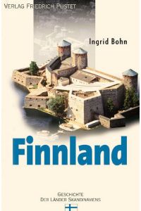 Finnland  - Von den Anfängen bis zur Gegenwart