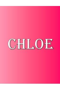 Chloe  - 100 Pages 8.5 X 11 Personalized Name on Notebook College Ruled Line Paper