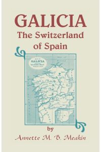 Galicia  - The Switzerland of Spain