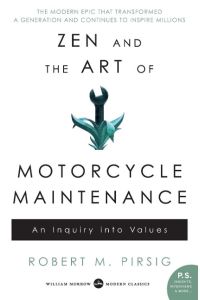 Zen and the Art of Motorcycle Maintenance  - An Inquiry Into Values