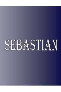 Sebastian  - 100 Pages 8.5 X 11 Personalized Name on Notebook College Ruled Line Paper