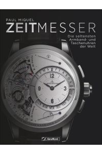 Zeitmesser  - Die erlesensten Armband- und Taschenuhren der Welt