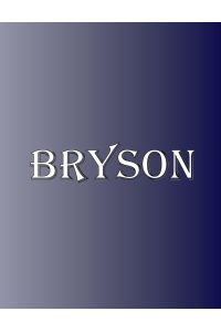 Bryson  - 100 Pages 8.5 X 11 Personalized Name on Notebook College Ruled Line Paper