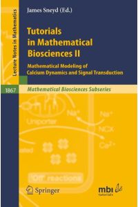Tutorials in Mathematical Biosciences II  - Mathematical Modeling of Calcium Dynamics and Signal Transduction
