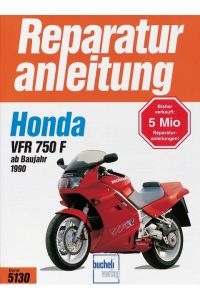 Honda VFR 750 F ab Baujahr 1990  - Handbuch für Pflege, Wartung und Reparatur