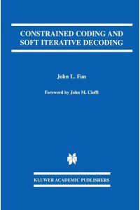 Constrained Coding and Soft Iterative Decoding