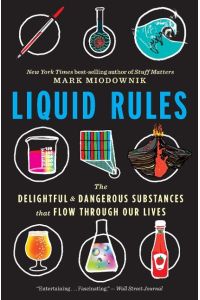 Liquid Rules  - The Delightful and Dangerous Substances That Flow Through Our Lives