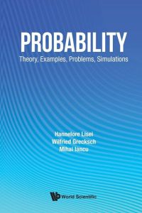 PROBABILITY - THEORY, EXAMPLES, PROBLEMS, SIMULATIONS : EXAMPLES