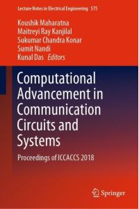 Computational Advancement in Communication Circuits and Systems  - Proceedings of ICCACCS 2018