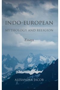 Indo-European Mythology and Religion  - Essays