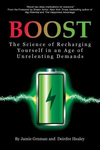 Boost  - The Science of Recharging Yourself in an Age of Unrelenting Demands