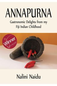 Annapurna  - Gastronomic delights from my Fiji Indian childhood