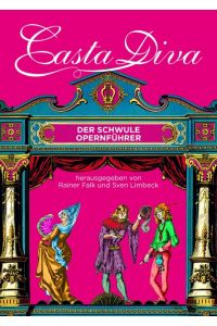 Casta Diva  - Der schwule Opernführer