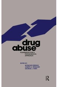 Drug Abuse - Foundation for a Psychosocial Approach