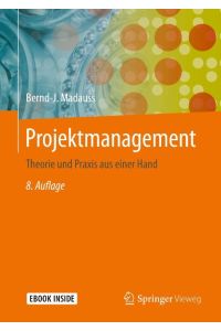 Projektmanagement  - Theorie und Praxis aus einer Hand