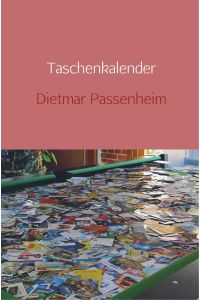 Taschenkalender  - Vom Kulturbund der DDR verschmäht, von der Staatssicherheit observiert: die IG Taschenkalendersammler Deutschlands