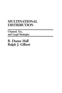 Multinational Distribution  - Channel, Tax and Legal Strategies