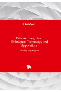 Pattern Recognition  - Techniques, Technology and Applications