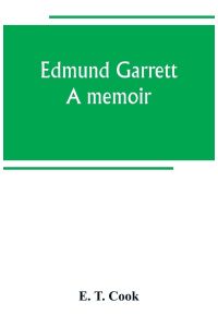 Edmund Garrett  - a memoir