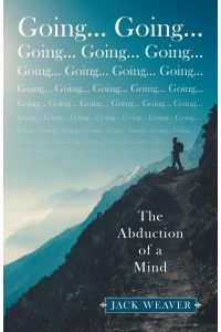 Going. . . Going. . .   - The Abduction of a Mind