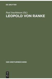 Leopold von Ranke  - Eine Auswahl aus seinen Schriften