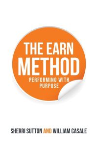 The Earn Method  - Performing with Purpose