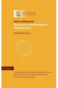 Doha and Beyond  - The Future of the Multilateral Trading System