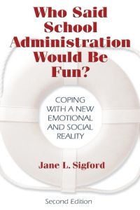 Who Said School Administration Would Be Fun?  - Coping With a New Emotional and Social Reality