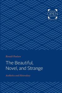 The Beautiful, Novel, and Strange  - Aesthetics and Heterodoxy