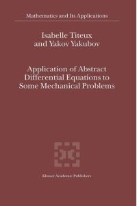 Application of Abstract Differential Equations to Some Mechanical Problems