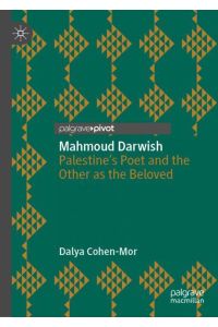 Mahmoud Darwish  - Palestine¿s Poet and the Other as the Beloved