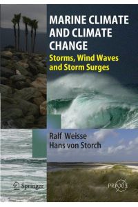 Marine Climate and Climate Change  - Storms, Wind Waves and Storm Surges