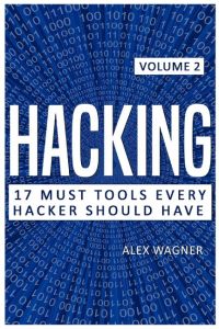 Hacking  - 17 Must Tools Every Hacker Should Have