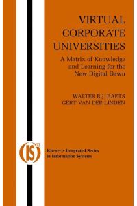 Virtual Corporate Universities  - A Matrix of Knowledge and Learning for the New Digital Dawn