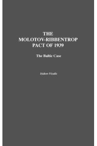 The Molotov-Ribbentrop Pact of 1939  - The Baltic Case
