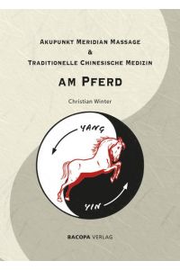 Akupunkt Meridian Massage & Traditionelle Chinesische Medizin am Pferd