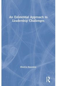 An Existential Approach to Leadership Challenges