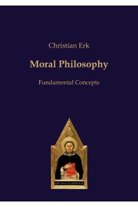 Moral Philosophy  - Fundamental Concepts