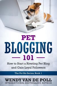 Pet Blogging 101  - How to Start a Riveting Pet Blog and Gain Loyal Followers