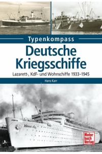 Deutsche Kriegsschiffe  - Lazarett-, KdF - und Wohnschiffe 1933-1945