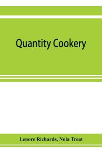 Quantity cookery  - menu planning and cookery for large numbers