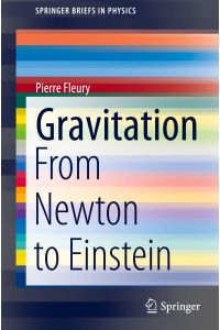 Gravitation  - From Newton to Einstein
