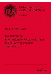 Die Immunität internationaler Organisationen in den Vertragsstaaten der EMRK