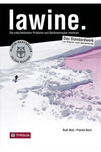 lawine.   - Das Praxis-Handbuch von Rudi Mair und Patrick Nairz. Die entscheidenden Probleme und Gefahrenmuster erkennen. Das Standardwerk zur Schnee- und Lawinenkunde.