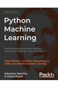 Python Machine Learning - Machine Learning and Deep Learning with Python, scikit-learn, and TensorFlow 2