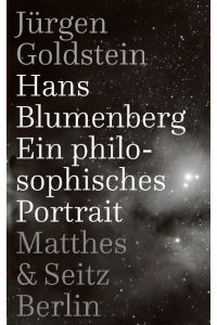 Hans Blumenberg  - Ein philosophisches Portrait