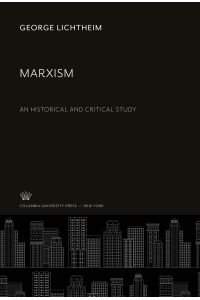 Marxism  - An Historical and Critical Study